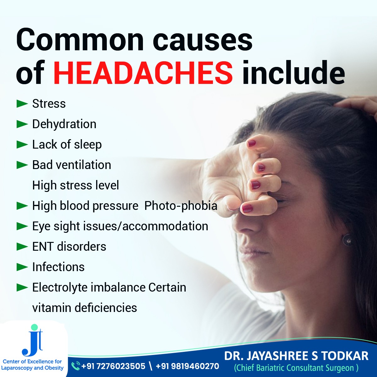 Common causes of HEADACHES include

.
.
#HeadacheCauses #Stress #Dehydration #LackOfSleep #VitaminDeficiencies #HealthTips #Wellness #HeadacheTriggers #SelfCare #JtCenterOfExcellence  #ObesityCare #DrJayashreeSTodkar