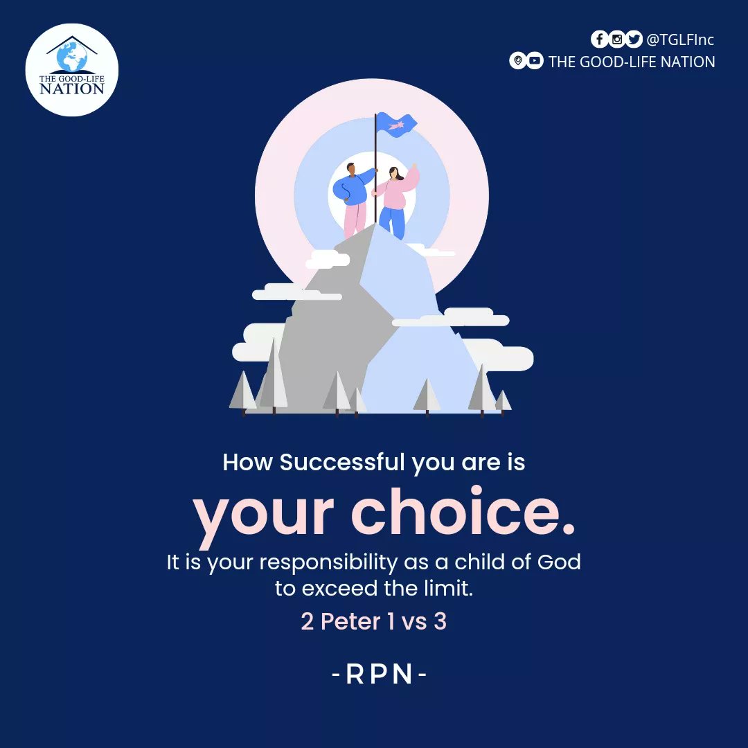 How Successful you are is your choice. It is your responsibility as a child of God to exceed the limit. 2Peter 1 vs 3. -RPN

#RPN 

#APeopleCome