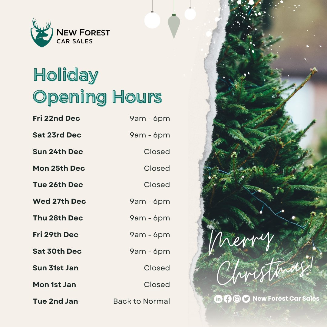 🎄 𝗛𝗼𝗹𝗶𝗱𝗮𝘆 𝗢𝗽𝗲𝗻𝗶𝗻𝗴 𝗛𝗼𝘂𝗿𝘀 🎄

Dear Customers,

As the festive season nears, note our special hours at 𝗡𝗲𝘄 𝗙𝗼𝗿𝗲𝘀𝘁 𝗖𝗮𝗿 𝗦𝗮𝗹𝗲𝘀. View attached image for details.

Thanks for choosing us. Wishing you a joyful Christmas!

🌐 newforestcarsales.co.uk