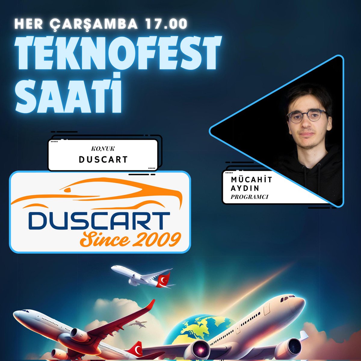Teknofest Saati
Teknofest Saati'nin bu haftaki konuğu DUSCART

📅: 20Aralık
⏲️: 17.00
📻: 99.1/radyodumlupinar.com.tr
Programcı: Mücahit Aydın