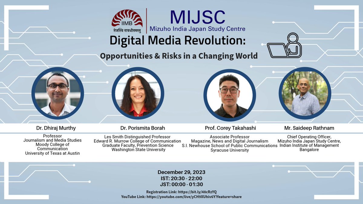 Webinar on ‘Digital Media Revolution: Opportunities & Risks in a Changing World’ Mizuho India Japan Study Centre (MIJSC), an IIMB Centre of Excellence is pleased to announce a webinar on ‘Digital Media Revolution: Opportunities & Risks in a Changing World’ 1/4