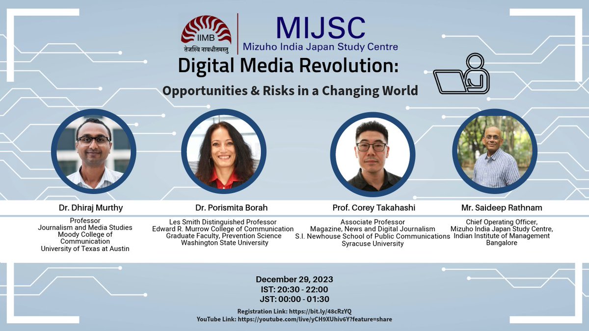 Webinar on ‘Digital Media Revolution: Opportunities &amp; Risks in a Changing World’

Mizuho India Japan Study Centre (MIJSC), an IIMB Centre of Excellence is pleased to announce a webinar on ‘Digital Media Revolution: Opportunities &amp; Risks in a Changing World’ 
1/4