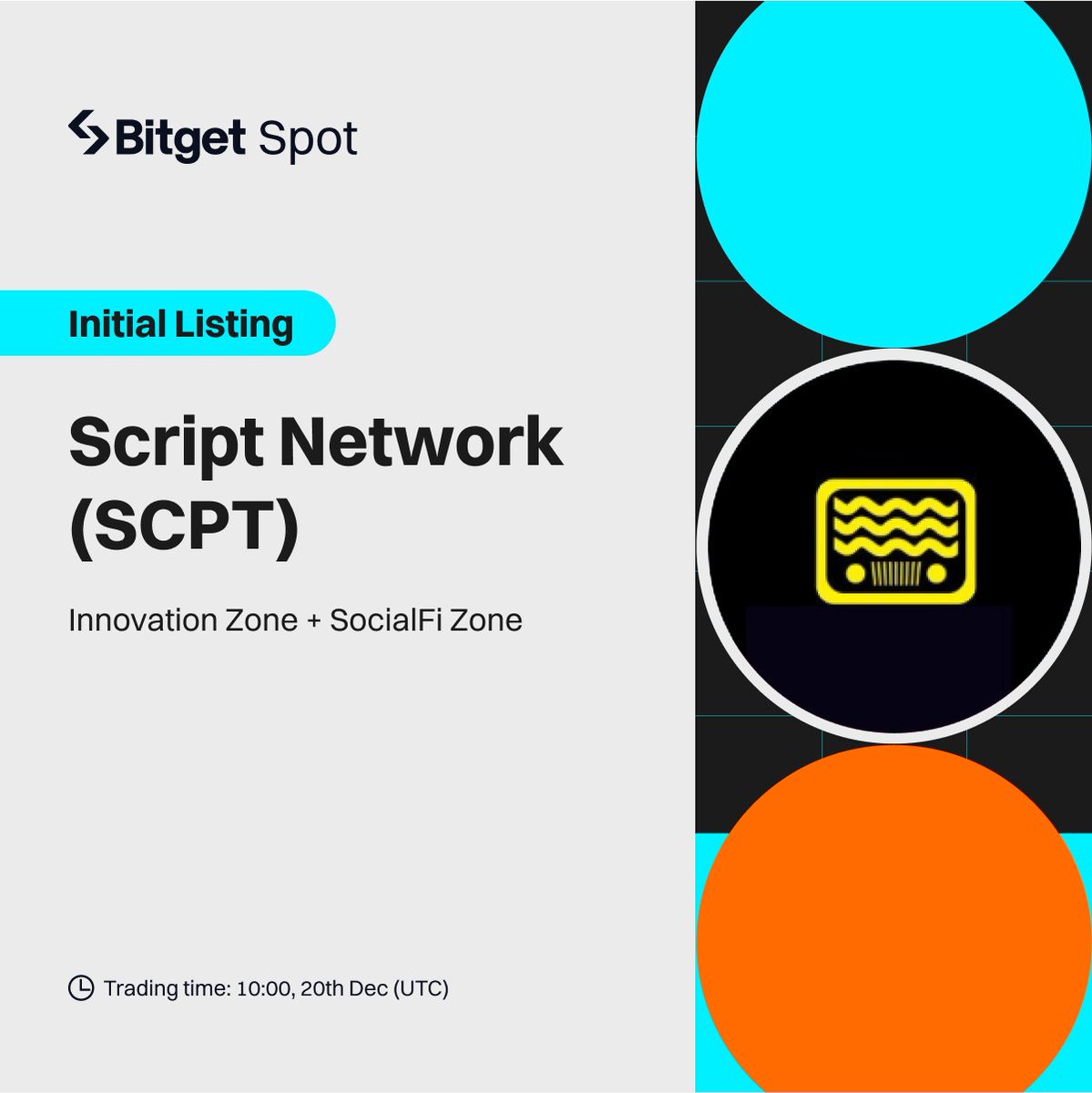 🔥Initial Listing-Script Network (SCPT)

Deposit time: Opened
Trading time: 20th December, 10 AM (UTC) 
Withdrawal time: 21st December, 11 AM (UTC) 

[Initial Listing] Bitget to list Script Network (SCPT) in the Innovation Zone and SocialFi Zone
bitget.com/support/articl…