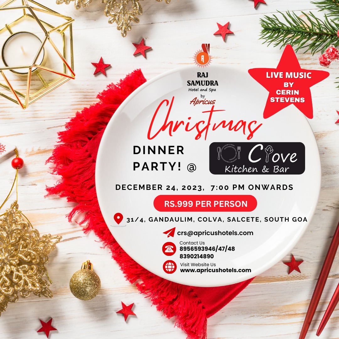 🎄✨ Get ready to jingle all the way to Clove Kitchen and Bar at Raj Samudra Hotel & Spa by Apricus in Colva, South Goa for the ultimate Christmas Dinner Party🍽️🥳

🌟 Join us at our stunning location:
📅 Save the Date: 24th Dec '23
🕖 Time: 7:00 PM