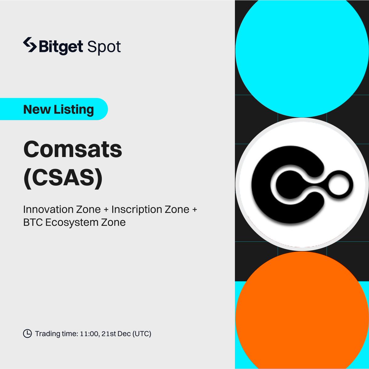 Spot Listing-Comsats (CSAS)

Deposit time: Opened
Trading time: 21st December,  11 AM (UTC)
Withdrawal time: 22nd December, 11 AM (UTC)

Bitget to list Comsats (CSAS) in the Innovation Zone, Inscription Zone and BTC Ecosystem Zone
bitget.com/support/articl…
