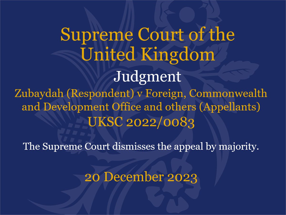 Judgment has been handed down today in the matter of Zubaydah (Respondent) v Foreign, Commonwealth and Development Office and others (Appellants) UKSC 2022/0083: supremecourt.uk/cases/uksc-202…
