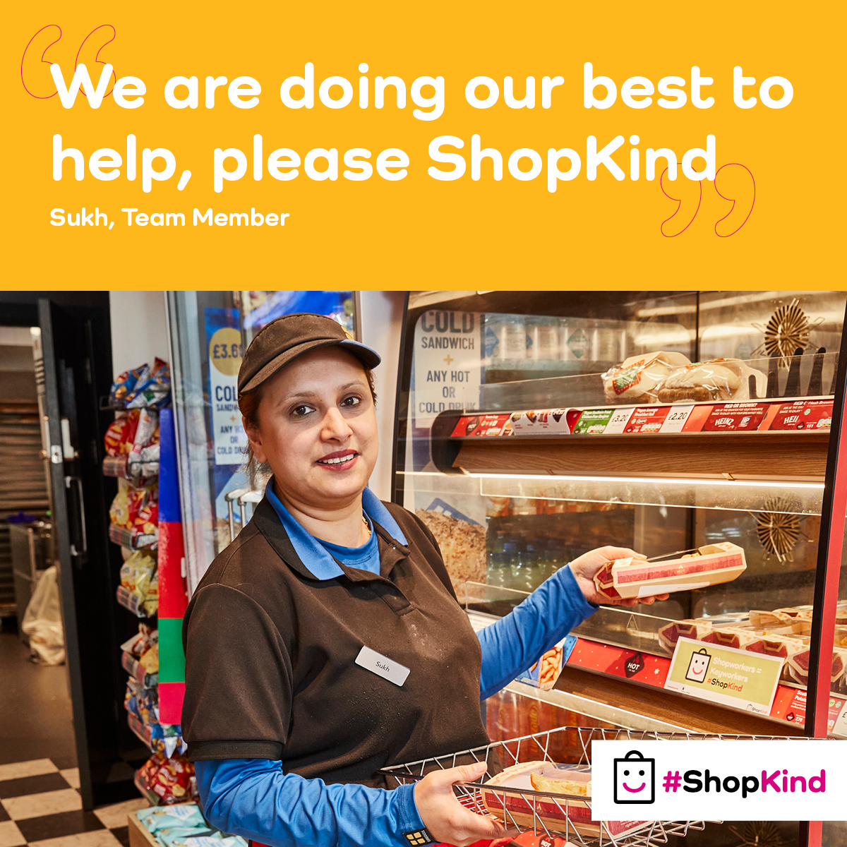 Have you heard about #ShopKind? 

ShopKind is backed by the Home Office and aims to:
•Encourage positive behaviours in shops
•Acknowledge the important role of shopworkers
•Highlight the scale and impact of violence and abuse against shopworkers

Remember to #ShopKind