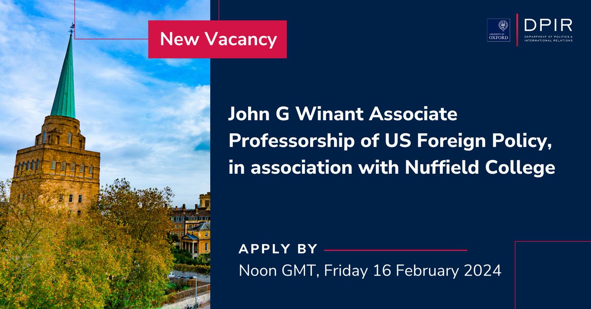 📢 APPLY NOW!: @Politics_Oxford and @NuffieldCollege seek outstanding candidates with research and teaching expertise in American foreign policy for the post of John G Winant Associate Professor in US Foreign Policy. 🗓️ CLOSES: Noon GMT, Fri 16 Feb 2024: buff.ly/41CL0wA