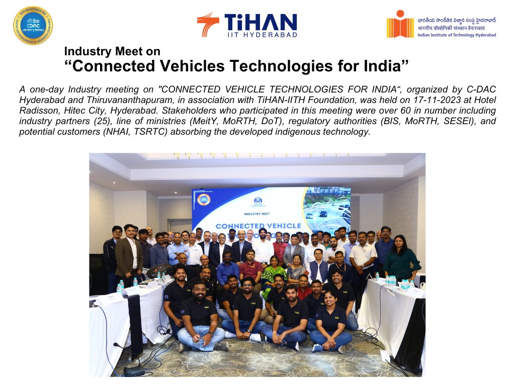 TiHAN-IITH actively participated in the Industry Meet on 'Connected Vehicles Technologies for India.' 

#TiHANIITH #ConnectedVehicles #TechnologyInnovation #IndustryMeet