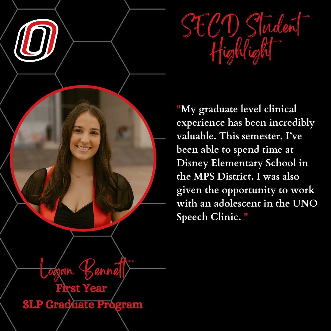 UNOSECD's tweet image. SECD Shoutout to 1st year SLP grad student, Logan Bennett!  #educationmatters #slp #slp2b #slpgradstudent @UNOSECD @UNOCEHHS @unonsslha @UNOGradStudies @UNOmaha @MillardPS @UNOExpl