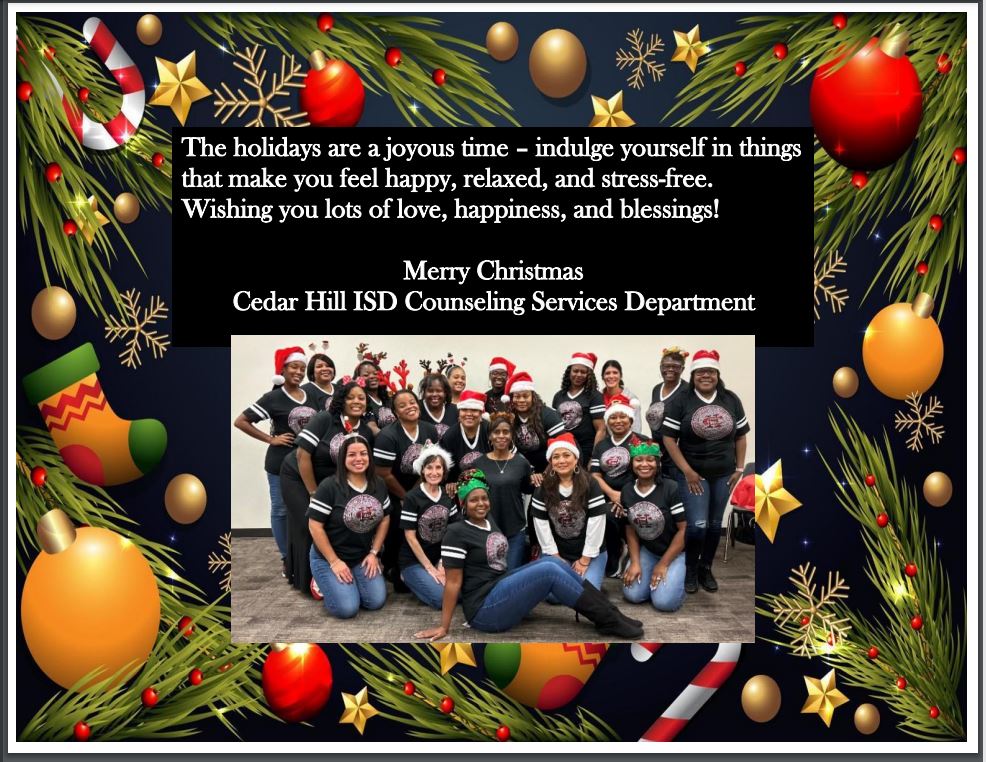 Happy Holidays from <a href="/cedarhillisd/">Cedar Hill ISD</a> Counseling Services 
<a href="/Cojackson78/">Dr. Courtney Jackson</a>