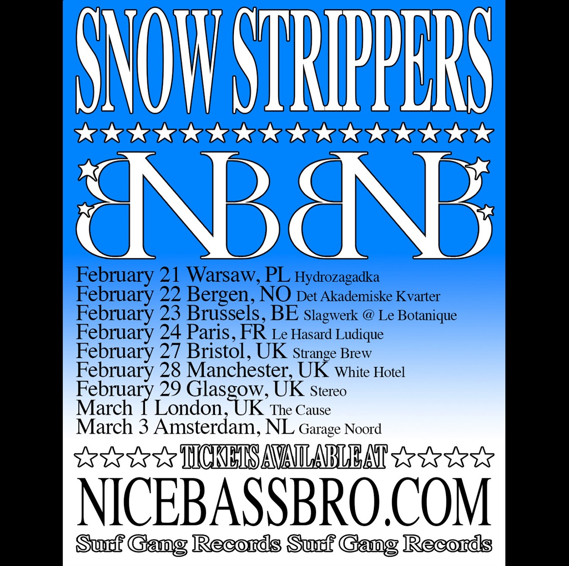 SNOW STRIPPERS EU TOUR 2024 TICKETS AVAILABLE NOW nicebassbro.com/pages/tour