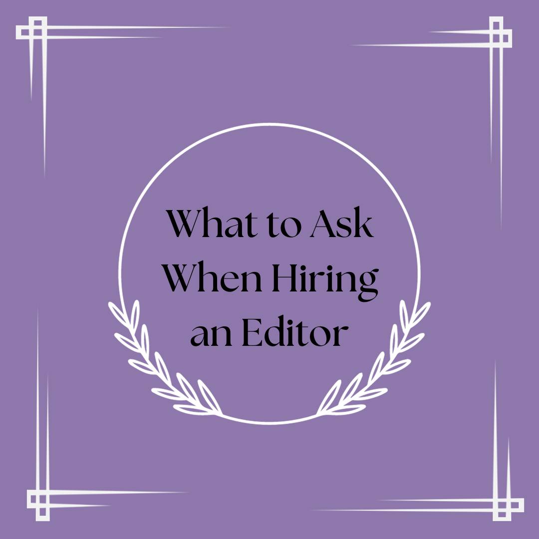 What to ask when hiring an editor.

#writingcommunity #writing #amwriting #writer #author #fiction #editor #bookeditor #amediting #editing #fictioneditor #editorforhire #writersoftwitter #authorsoftwitter