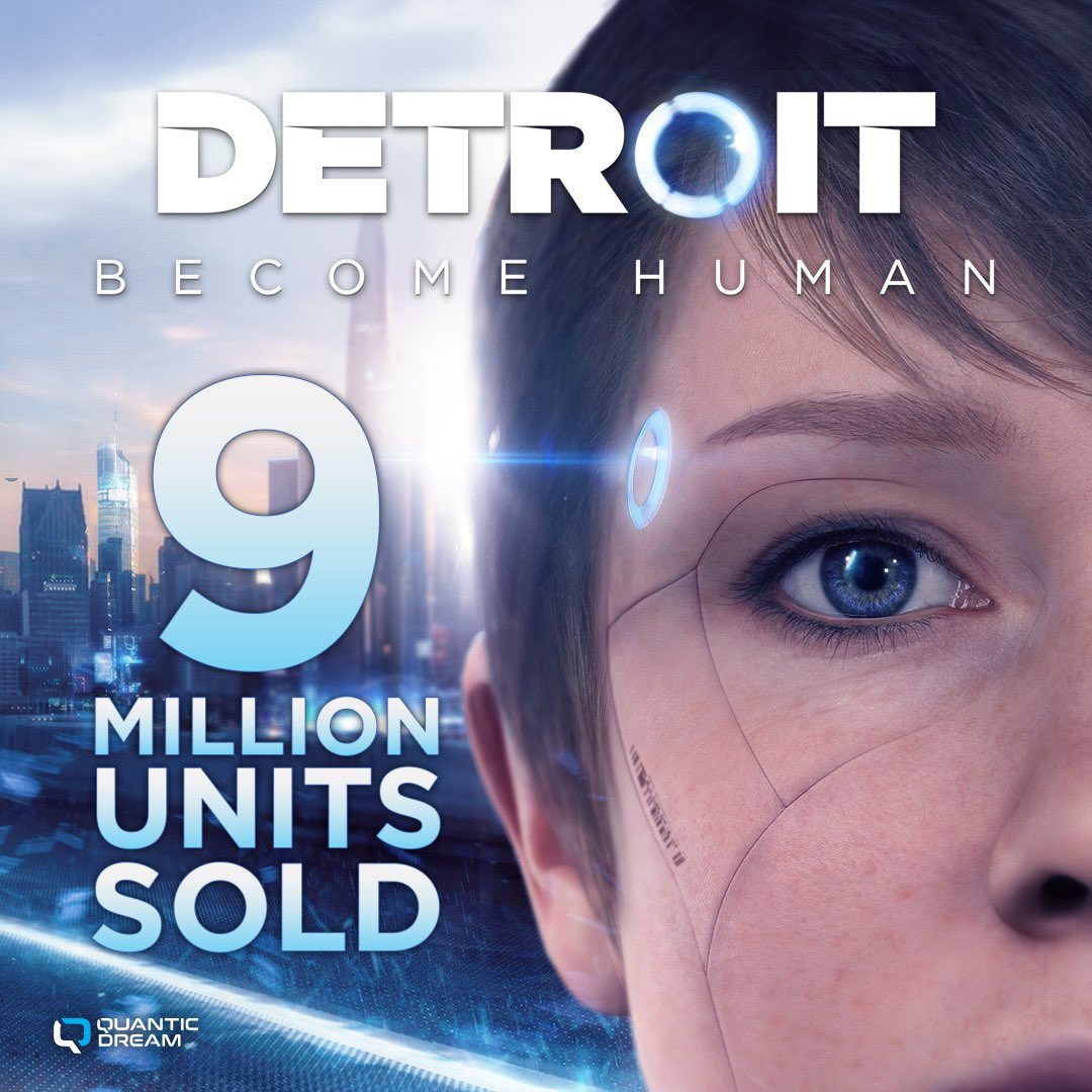 Quantic Dream, Detroit: Become Human’ın 9 milyon adetten fazla sattığını açıkladı.