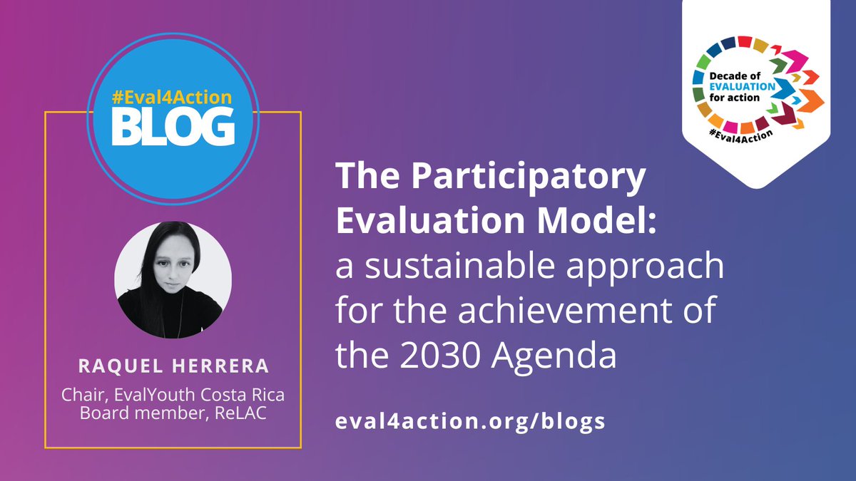 Raquel Herrera from @EvalYouthCR & @ReLAC_eval delves into what participatory #evaluation is & how it can be a tool for governments to achieve the #SDGs See the new #Eval4Action blog 👇 eval4action.org/post/the-parti…