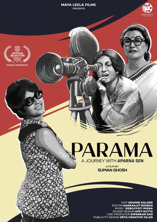 Aparna Sen - Parama: A Journey with Aparna Sen டாக்குமெண்ட்ரி-ஜனவரி 2024-ல் நடைபெறும் ரோட்டர்டாம் உலக திரைப்பட விழாவில் கலந்து கொள்ள தேர்வாகியிருக்கிறது.

டாக்குமெண்ட்ரியின் அதிகாரப்பூர்வ போஸ்டர்.

#SumanGhosh 
#AparnaSen