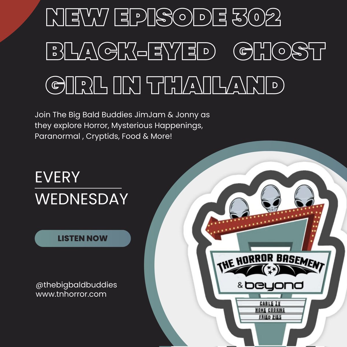 Check out the new episode:
 The Black-Eyed Ghost Girl in Thailand Episode 302

linktr.ee/bigbaldbuddies

#outnow
#newepisode
#horrorpodcast
#cryptidpodcast 
#unknownposcast
#cryptids 
#horrornews 
#thehorrorbasement
#thehorrorbasementpodcast 
#thebigbaldbuddies