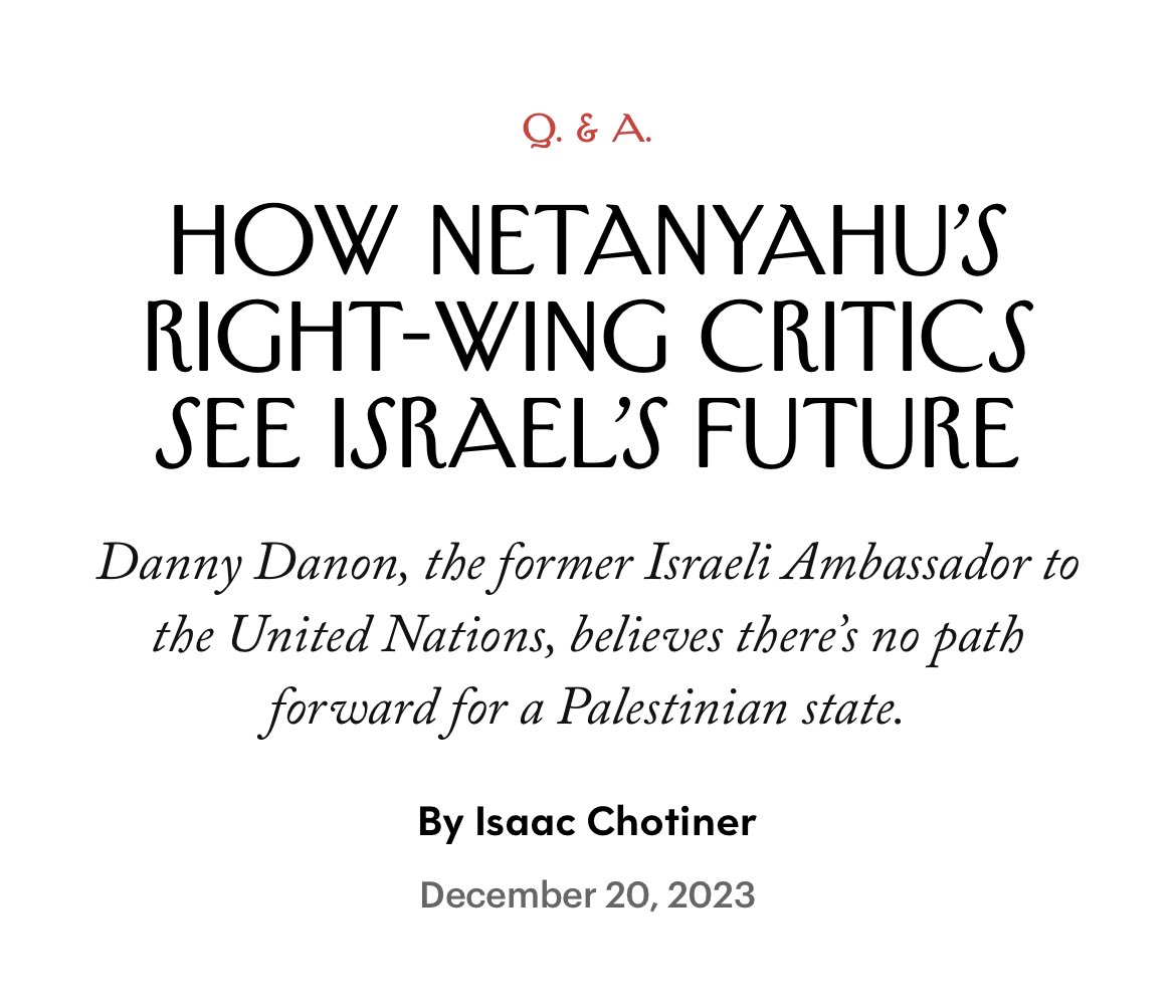 New Interview: I talked to the Israeli politician & Likud member Danny Danon about rightwing critiques of Netanyahu, Danon’s vision for the West Bank & Gaza, & how the current conflict may be used to justify the prevention of a Palestinian state. newyorker.com/news/q-and-a/h…