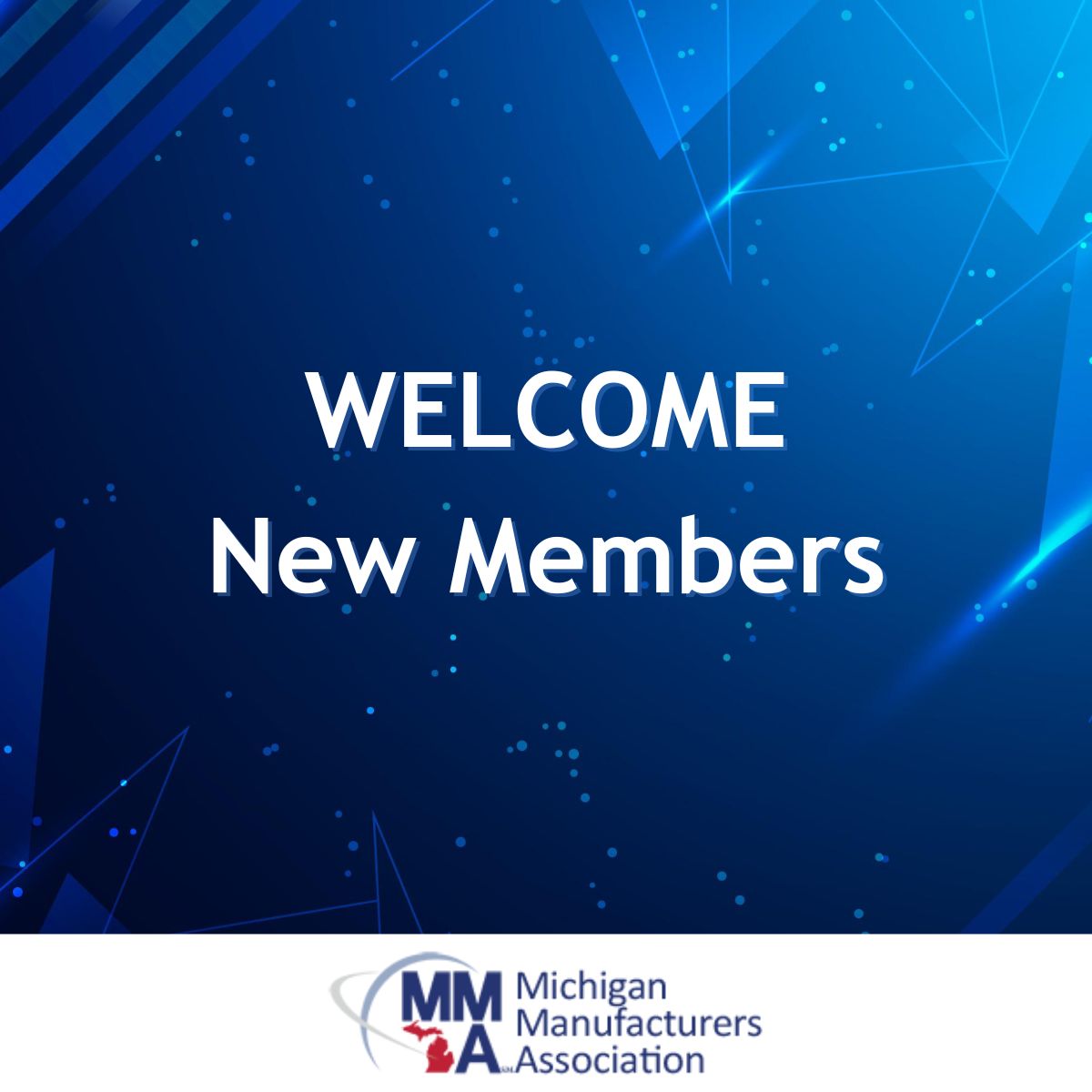 Lets give a warm welcome to the following new members: Civil & Environmental Consultants, Inc. DC Equipment LLC Great Lakes Safety Training Center Marsh McLennan Agency SME (Soil and Minerals Engineers, Inc.)