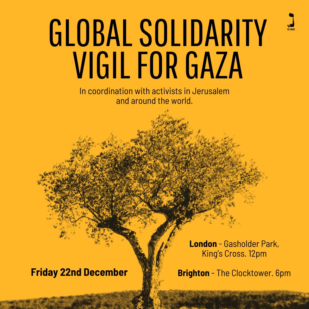 📣💛 Join us for an emergency vigil for Gaza on Friday 22nd December 💛📣: Either at Gasholder Park, King’s Cross in London at 12pm or at the Clocktower near Churchill Square in Brighton at 6pm. Be in solidarity with activists on the ground in Israel-Palestine, today.