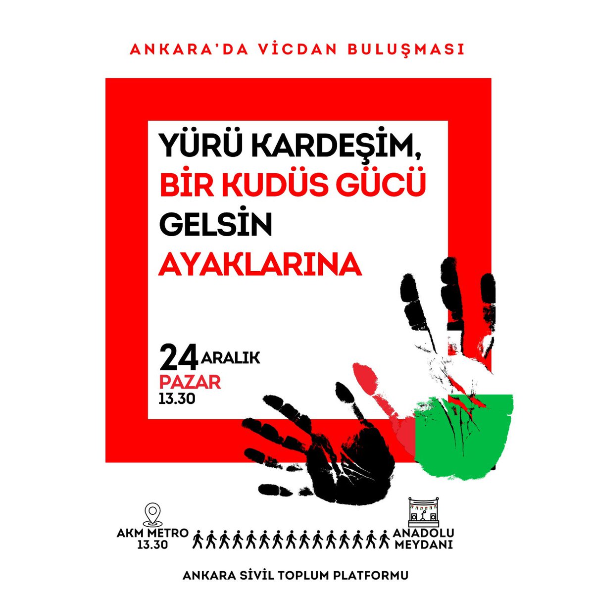 #GazzeYürüyüşü 

İzzet, Adalet, İnsanlık için
🗓24 Aralık 2023 Pazar Günü
🕒13:30
📍AKM Metro