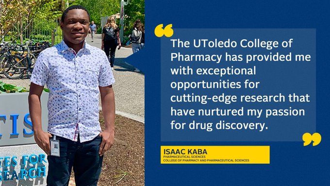 Image of Isaac Kaba and quote - The UToledo College of Pharmacy has provided me with exceptional opportunities for cutting-edge research that have nurtured my passion for drug discovery.