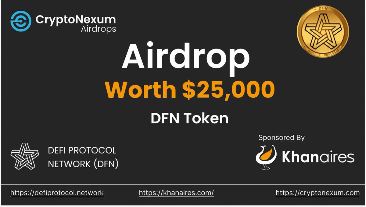 🚀 Join the DefiProtocol Network $DFN Airdrop sponsored by KHANAIRES – a South Korean project redefining NFTs as NFW (non-fungible Warrant).

Airdrop Details:
🎁 $25,000 DFN Tokens
🥇 $2000 DFN
🥈 $1000 DFN
🥉 $500 DFN
💰 2500 Random Prizes

👉 t.me/cryptonexum_ai…

#Sponsored