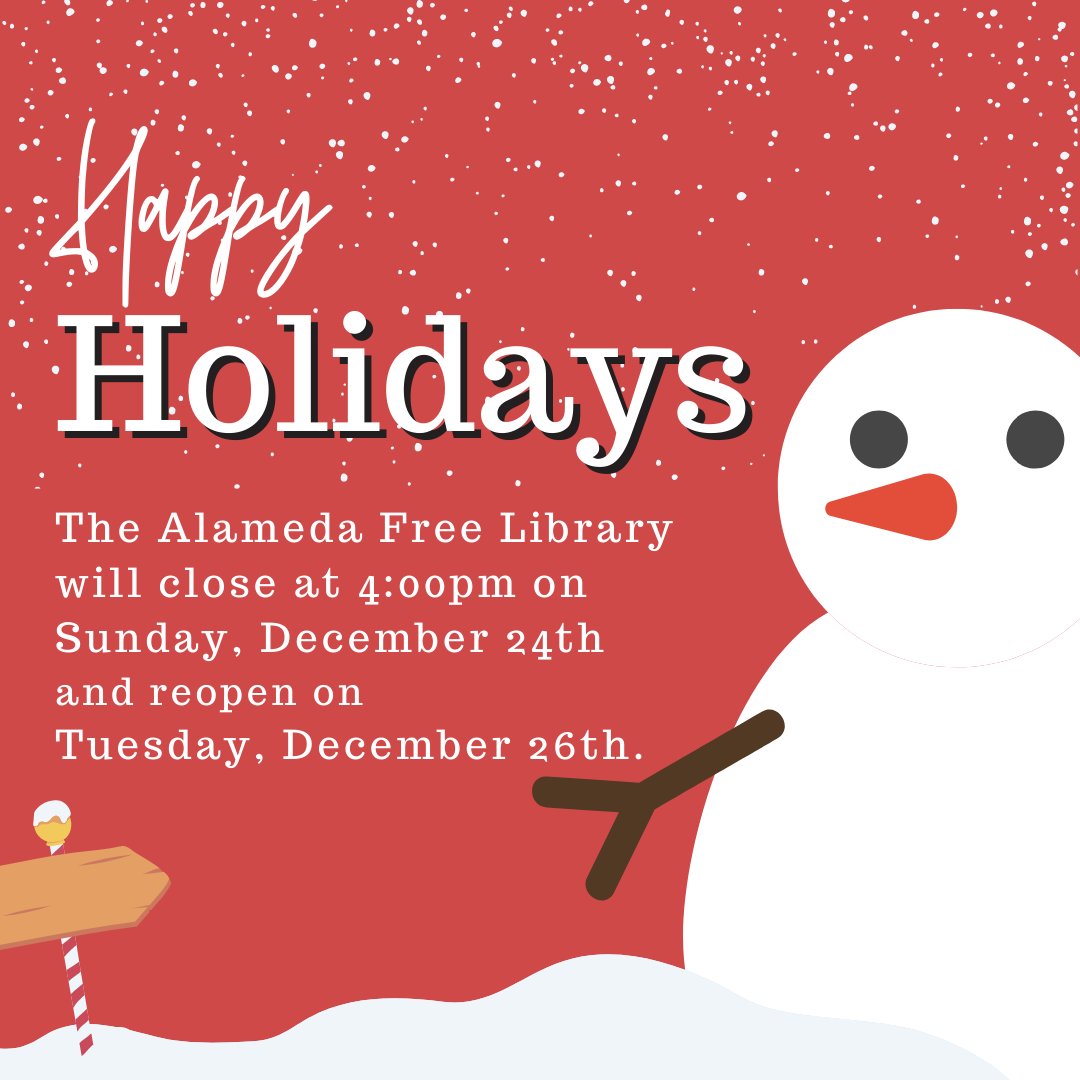 The Alameda Free Libraries will close at 4:00 PM on Sunday, December 24th, for the Christmas holiday. We will reopen as usual on Tuesday, December 26th. If you celebrate, we wish you a very happy holiday.
