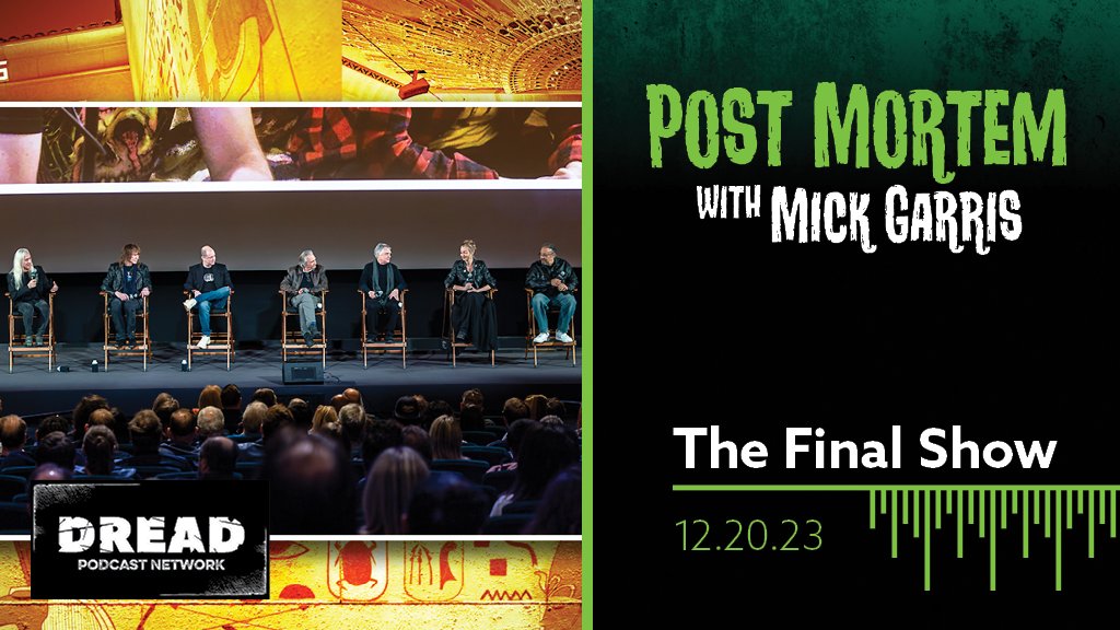 Now Playing: The FINAL Post Mortem on @DreadCentral LIVE from The Egyptian. Join us, TWENTY-FIVE past guests and FIVE HUNDRED fans as we say goodbye to the podcast and reach the two words every storyteller will ultimately write: The End. Listen Here: plnk.to/postmortem