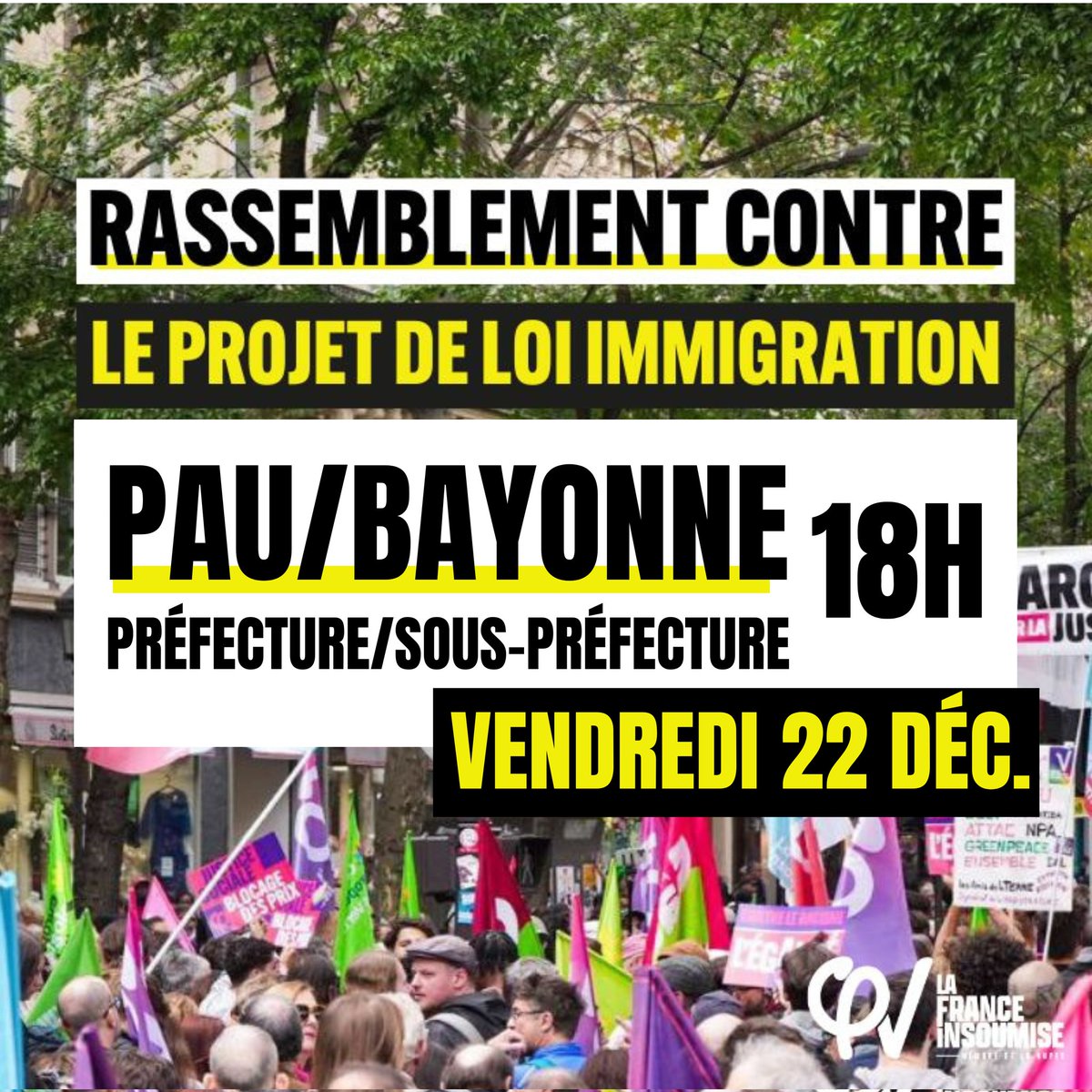 🔴⚡️Différentes organisations appellent aux rassemblements. 📣 Rdv ce Vendredi à 18H00 ➡️ Préfecture de #Pau ➡️ Sous-préfecture de #Bayonne. 👊 CONTRE LA LOI RACISTE IMMIGRATION DU GOUVERNEMENT DE MACRON 🤬 #LoiImmigration