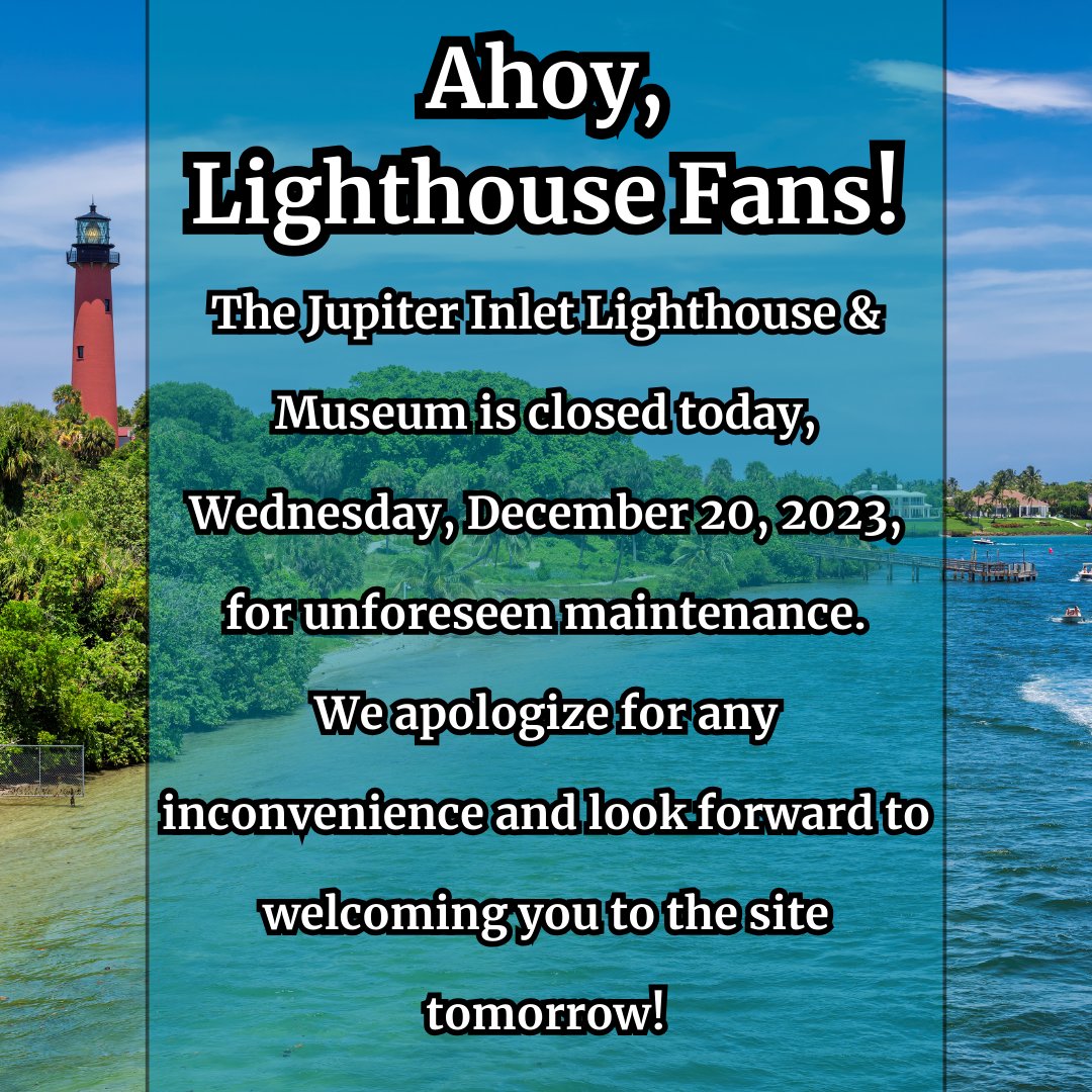 👋 Please Note! The Jupiter Inlet Lighthouse & Museum is closed today, Wednesday, December 20. We look forward to welcoming our guests back tomorrow, December 21! 🤗