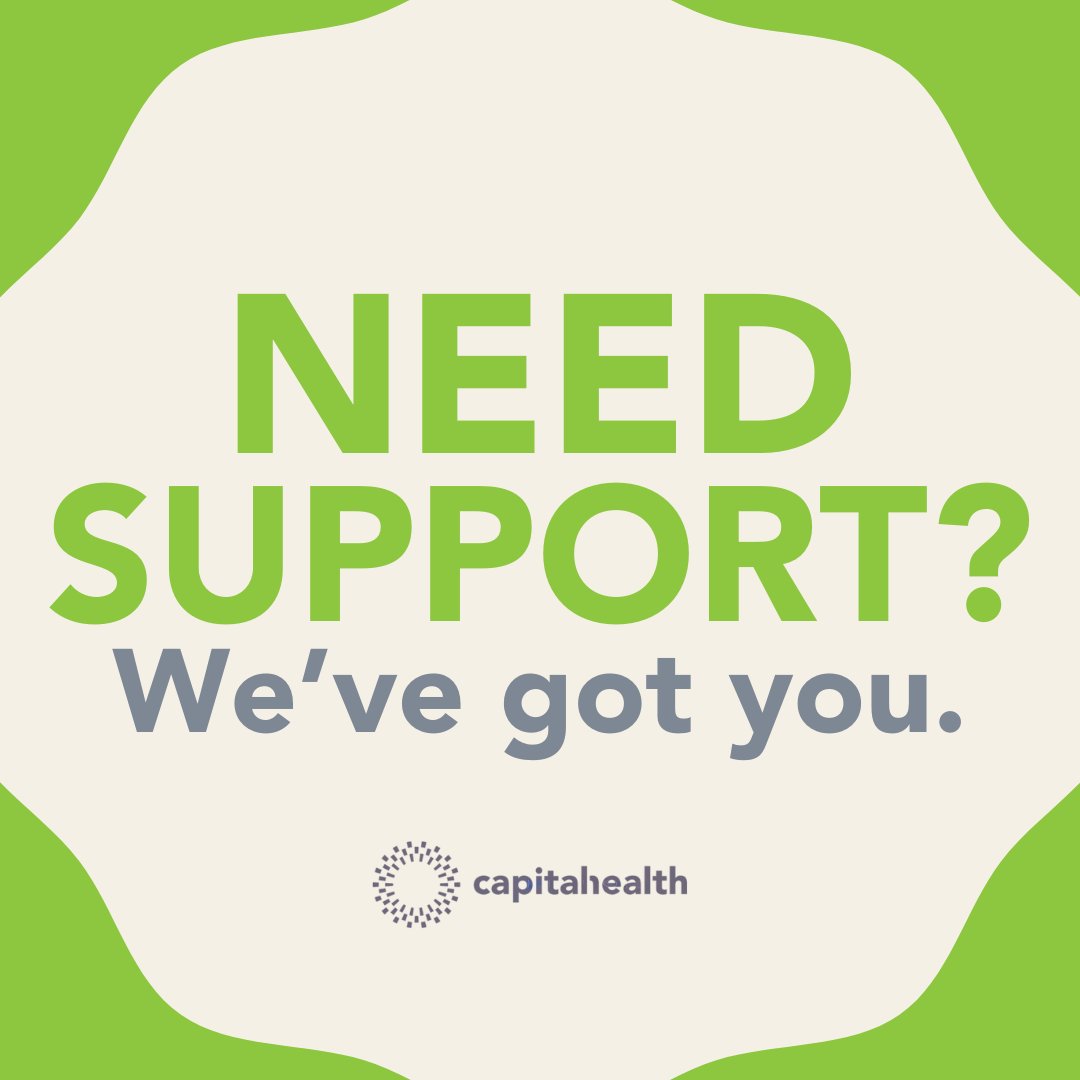 Need support? We've got you. Learn more: capitalhealth.org/events