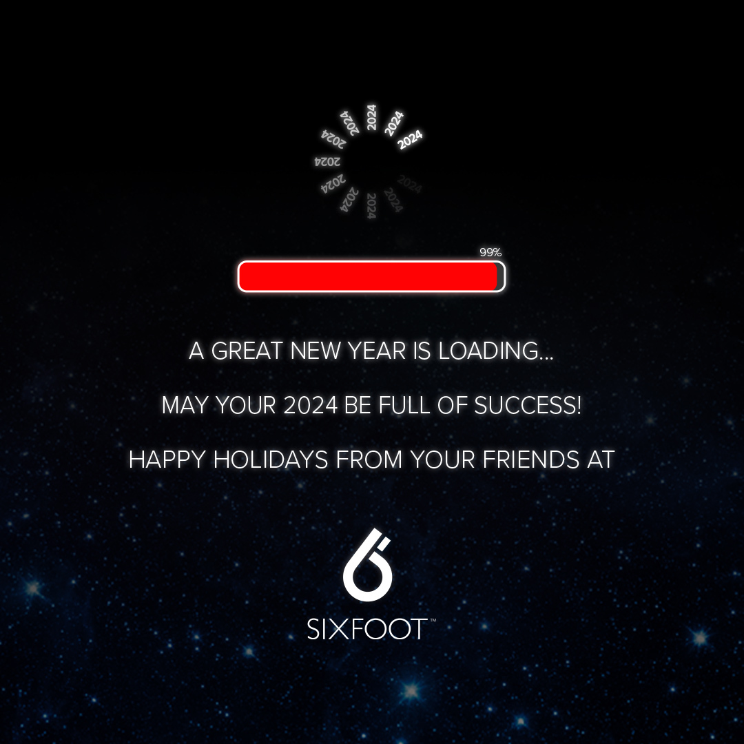 The Future is Bright: Warm Wishes from your friends at Six Foot!🌟🚀