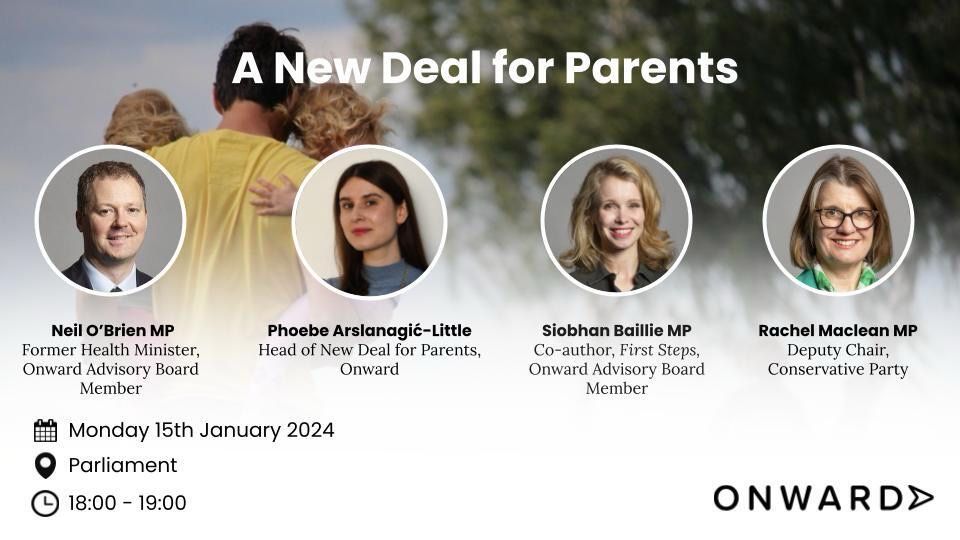 We are delighted to launch our New Deal for Parents project with leading voices on families and children @NeilDotObrien, @PMArslanagic, @Siobhan_Baillie and @redditchrachel. ⏰ 18.00- 19.00 🗓️ 15th Jan 2024 📍 Central Westminster 🎟️ Register: ukonward.com/events/a-new-d…