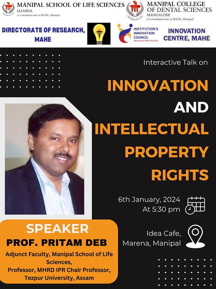IC_MAHE's tweet photo. Join us for an Interactive Talk on Innovation and Intellectual Property Rights with Prof. Pritam Deb, on January 6th, 2024, at 5:30 PM in Idea Cafe, Marena, Manipal. Gain valuable insights from Prof. Deb, Adjunct Faculty at MSLS and MHRD IPR Chair Professor at Tezpur University https://t.co/pj1iosgmwD