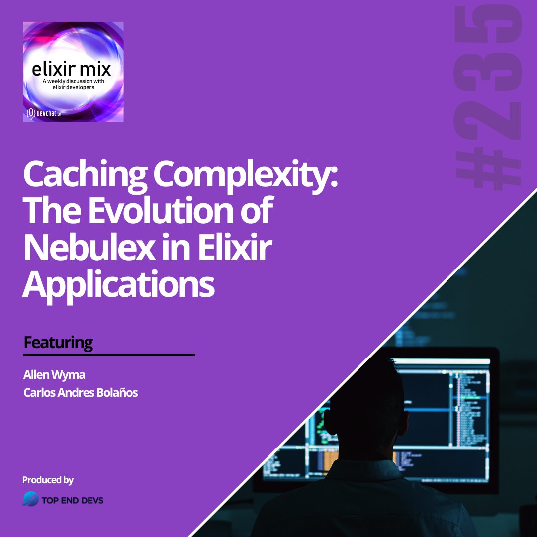 elixir_mix's tweet image. Check out this week's episode of #ElixirMix with Carlos Andres Bolaños
#𝗘𝗠𝘅: Caching Complexity: The Evolution of Nebulex in Elixir Applications
rfr.bz/t8uosrh