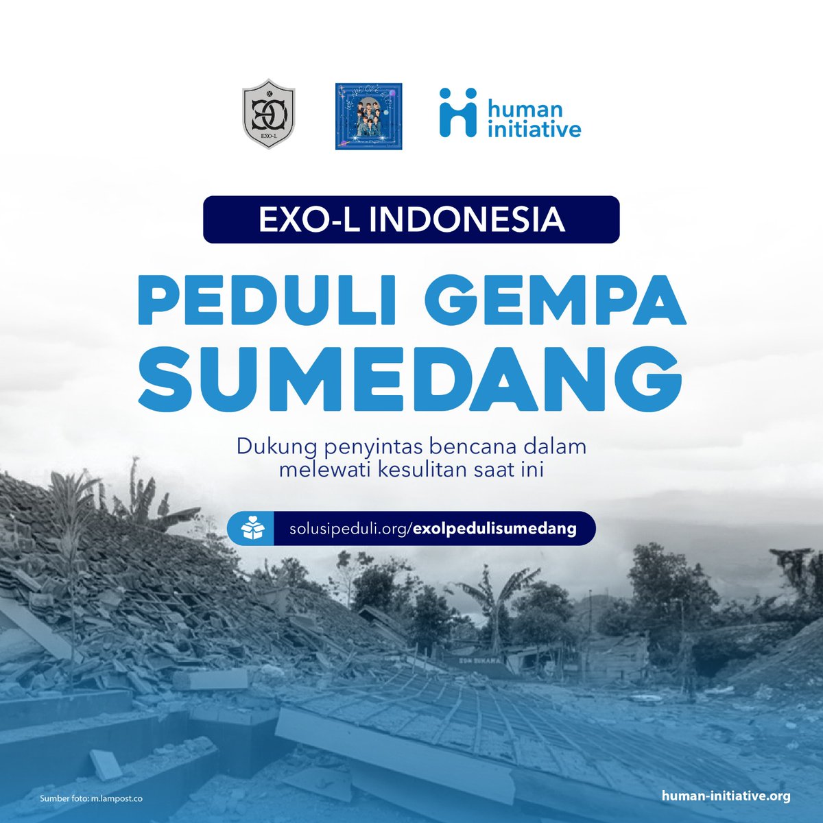 EXO-L AKU BUTUH KALIAN BUAT MENYEBARKAN INI YA. 
MARI BERDONASI UNTUK KORBAN GEMPA DI SUMEDANG 

LINK DONASI: solusipeduli.org/exolpedulisume…

<a href="/weareoneEXO/">EXO</a> <a href="/B_hundred_Hyun/">Baekhyun_EXO</a> <a href="/layzhang/">Lay Zhang</a>
