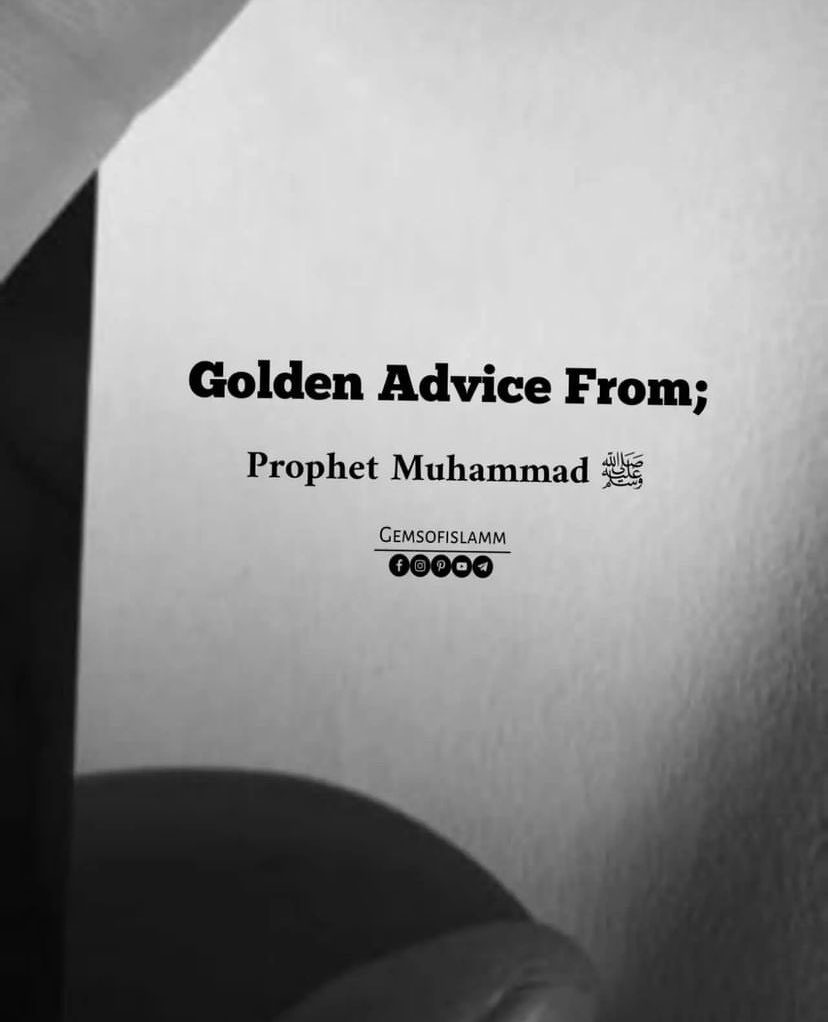 Golden Advice from Our Noble Prophet Muhammad SAW