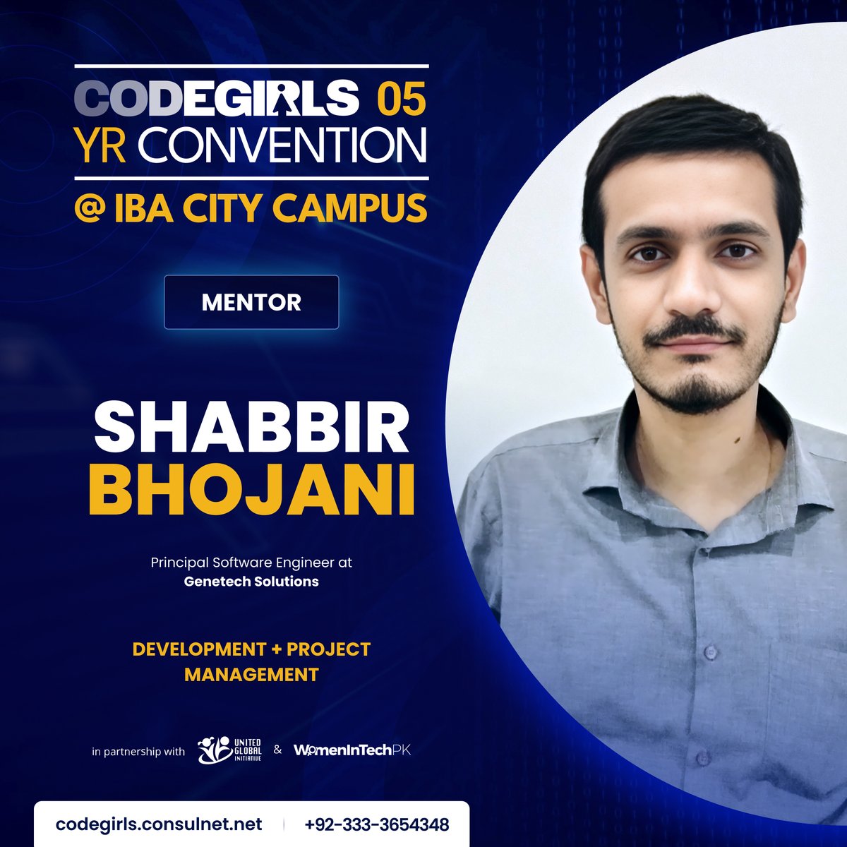 CodeGirls 5 Years Convention! 2 Days to go We extend our heartfelt appreciation to the esteemed event mentor Shabbir Bhojani from Genetech Solutions who will guide mentees in the development and project management tracks. @shamimrajani @Hasnainwalji @FaizaYousuf