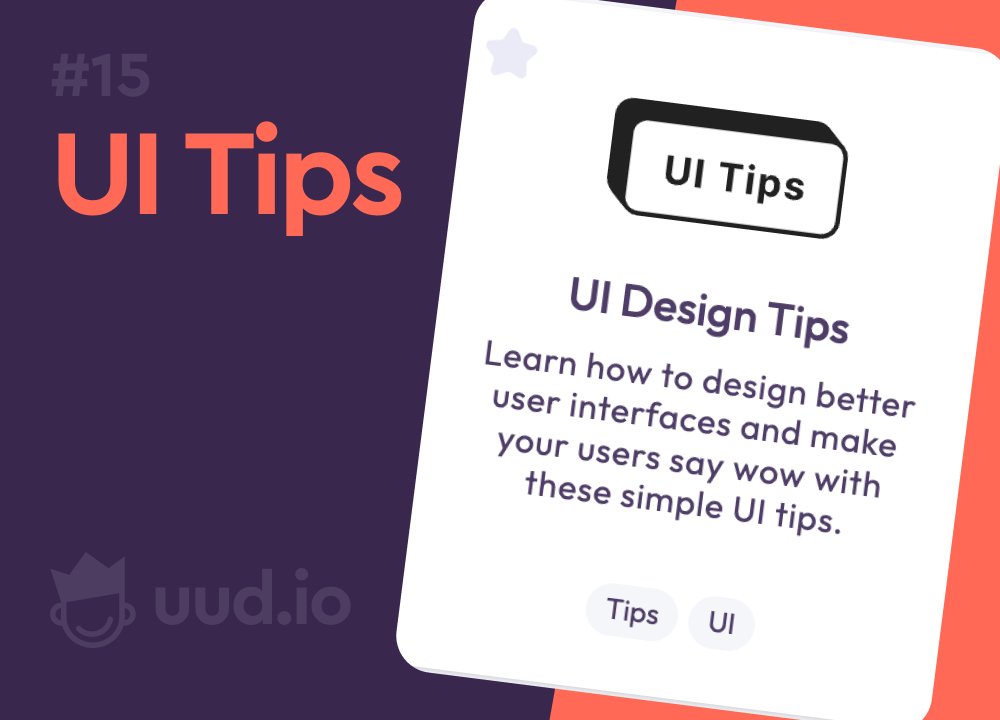 UI Tips
uidesign.tips/ui-tips
- - -   
Learn how to design better user interfaces with simple UI tips.
- - -   
より良いUIデザインを設計し、これらのシンプルなUIのヒントでユーザーに
- - -  
→ uud.io   
- - -  
#UXUI #Design #UI #UUD #デザイン