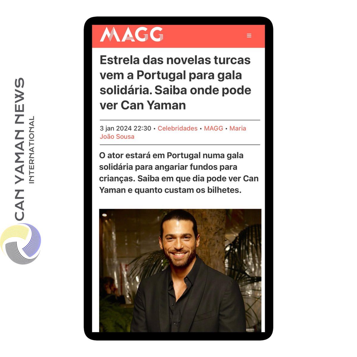 🇵🇹🗞️| MAGG.pt - Star of Turkish soap operas comes to Portugal for solidarity gala. Find out where you can see #CanYaman

The actor will be in Portugal at a charity gala to raise funds for children. Find out what day you can see Can Yaman and how much tickets cost.