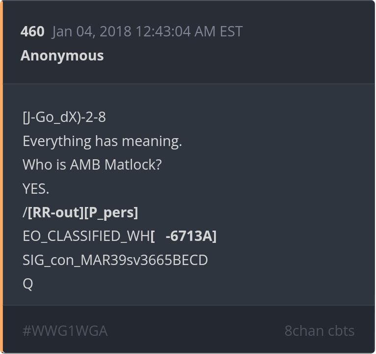 6 year Delta - [J-Go_dX)-2-8 Everything has meaning. Who is AMB Matlock? YES. /[RR-out][P_pers] EO_CLASSIFIED_WH[ -6713A] SIG_con_MAR39sv3665BECD