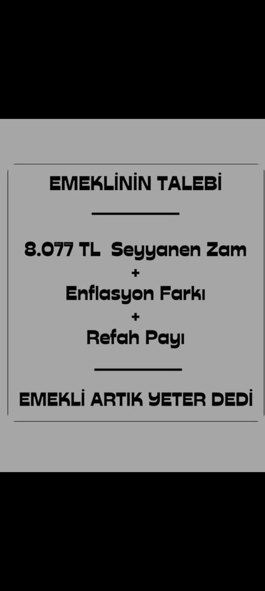 Ömer (@seyfettin3843) on Twitter photo Memur Emeklisine %50
Sgk Emeklisine %38
En düşük emekli maaşına %60 zam yaparsanız
Hepinizin ALLAH BELASINI VERSİN
Sayın <a href="/isikhanvedat/">Prof. Dr. Vedat Işıkhan</a> bakanım
Böyle adaletsizlik olmaz
8077tl +refah payı +%50 herkese eşit oranda zam istiyoruz
#EmekliArtıkYeterDedi Memur Emeklisine %50
Sgk Emeklisine %38
En düşük emekli maaşına %60 zam yaparsanız
Hepinizin ALLAH BELASINI VERSİN
Sayın <a href="/isikhanvedat/">Prof. Dr. Vedat Işıkhan</a> bakanım
Böyle adaletsizlik olmaz
8077tl +refah payı +%50 herkese eşit oranda zam istiyoruz
#EmekliArtıkYeterDedi