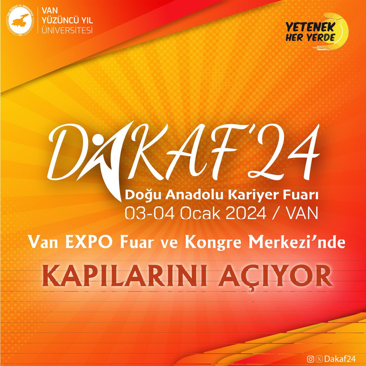📢 Doğu Anadolu Kariyer Fuarı  (DAKAF 24) başlıyor!

AÇILIŞ
🗓️ 3 Ocak Çarşamba
⏰ 10:00
📍 Van EXPO Fuar ve Kongre Merkezi

<a href="/HaberVANYYU/">VAN YYÜ</a> @Dakaf24