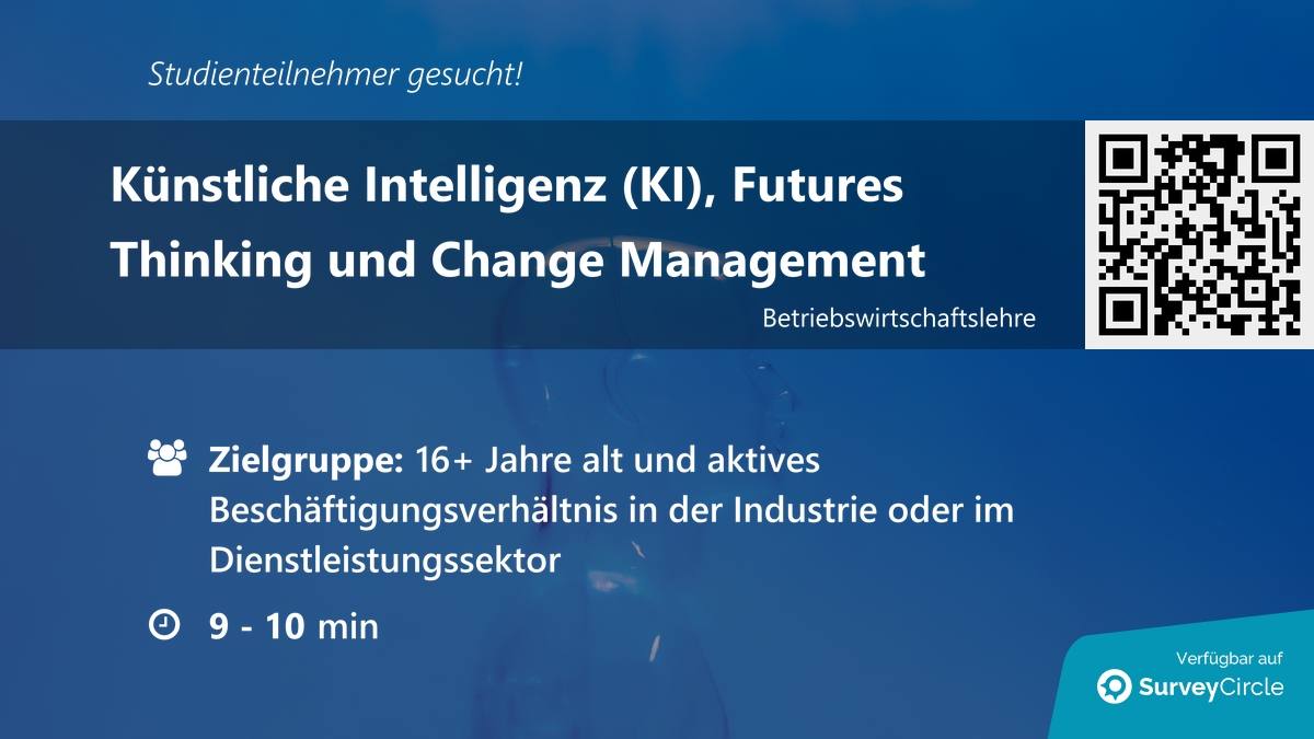 daily_research's tweet image. Teilnehmer für Online-Studie gesucht!

Thema: &quot;Künstliche Intelligenz (KI), Futures Thinking und Change Management&quot; surveycircle.com/QPP7VQ/ via @SurveyCircle #esbreutlingen

#KiImplementierung #ChangeManagement #FuturesThinking #EsbBusinessSchool