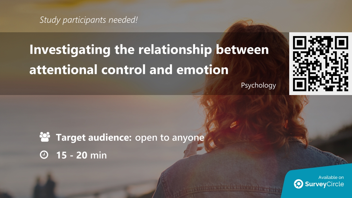 daily_research's tweet image. Participants needed for online survey!

Topic: "Investigating the relationship between attentional control and emotion" surveycircle.com/7RY37X/ via @SurveyCircle #Northumbriauni

#AttentionalControl #EmotionRegulation #NorthumbriaUniversity