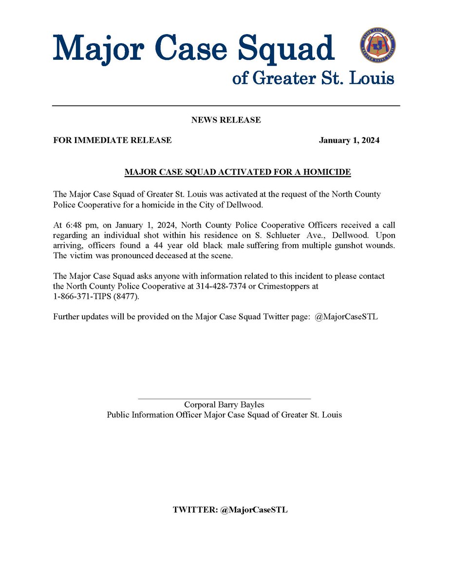 The Major Case Squad of Greater St. Louis has been activated at the request of the North County Police Cooperative for a homicide in the City of Dellwood. Please see the attached press release for additional information.