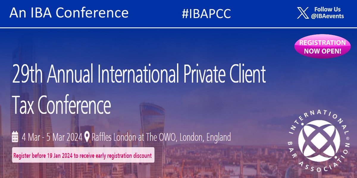 IBAevents's tweet photo. Register by 19 JAN for an early registration discount for IBA Events ‘29th Annual International Private Client Tax Conference' #IBAPCC
📆 4-5 March 🌍London, England
✍️ Register ➡ https://t.co/R8MRU3yL90
🔸 Presented by the IBA Private Client Tax Committee
#Law https://t.co/NmwmdxsztF