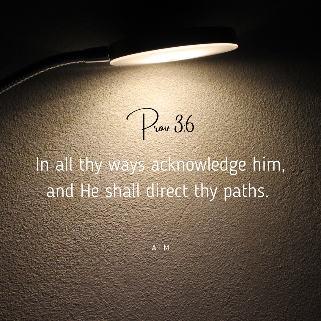 DrTomMboya's tweet photo. Acknowledge God in all your ways, and He shall direct your paths. https://t.co/xmLyw2NJYC