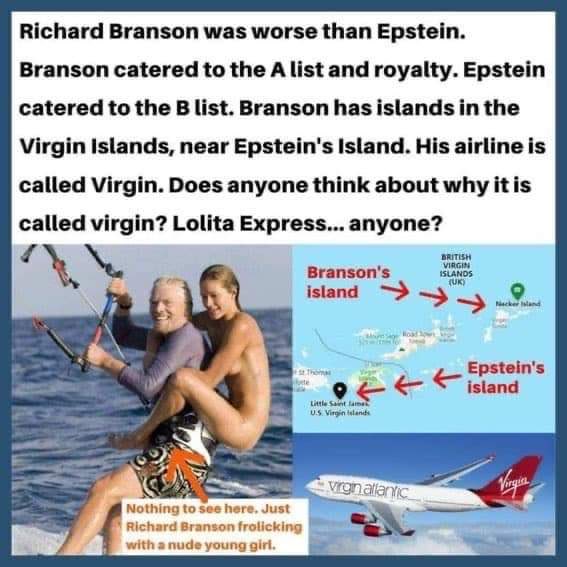 Nancy023922191's tweet photo. The Epstein client list is making the news. Richard Branson was worse than Epstein. https://t.co/kYYLF2Egcv
